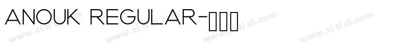 Anouk Regular字体转换 Anouk Regular字体转换